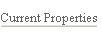 Current Properties.